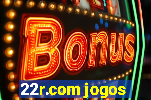 22r.com jogos